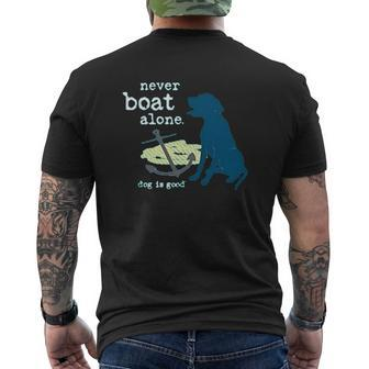 Never Boat Alone Dog Is Good Mens Back Print T-shirt - Thegiftio UK