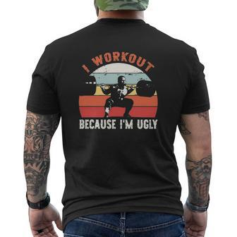 Bodybuilder I Workout Because I'm Ugly Weightlifting Weightlifter Retro Vintage Mens Back Print T-shirt | Mazezy