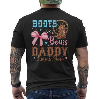 Boots Or Bows Gender Reveal Decorations Daddy Loves You Men's T-shirt Back Print - Seseable