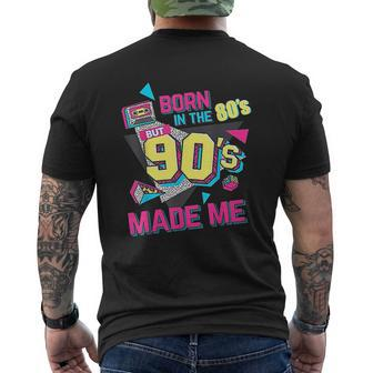 Born In The 80S But 90S Made Me I Love 80S Love 90S Mens Back Print T-shirt - Thegiftio UK