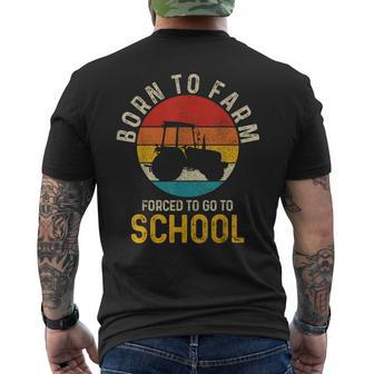 Born To Farm Forced To Go To School Farming Vintage Farmer Men's T-shirt Back Print - Monsterry UK