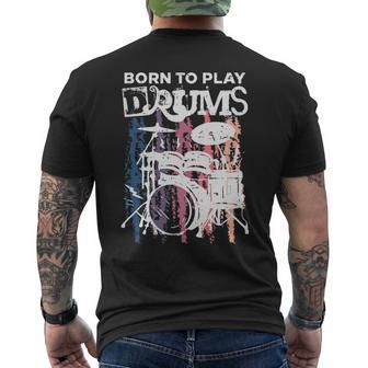 Born To Play Drums Drumming Rock Music Band Drummer Men's T-shirt Back Print | Mazezy