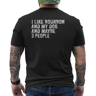 I Like Bourbon And My Dog And Maybe 3 People Vintage Mens Back Print T-shirt | Mazezy CA