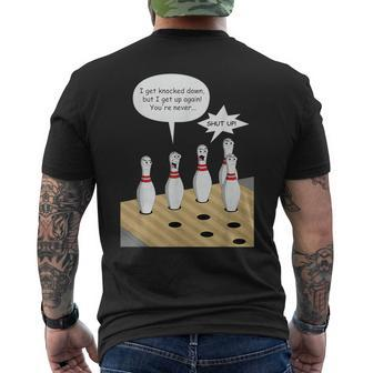 Bowling Pin Sings I Get Knocked Down But Annoys Other Pins Men's T-shirt Back Print - Monsterry DE