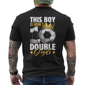 This Boy Now 10 Double Digits Soccer 10 Years Old Birthday Men's T-shirt Back Print - Seseable
