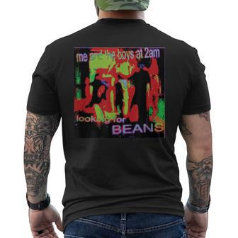 Me And The Boys At 2Am Looking For Beans Meme Deep Fried Men's T-shirt Back Print - Monsterry UK