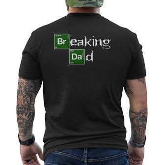 Breaking Dad Papa Father's Day Dad Christmas Mens Back Print T-shirt | Mazezy