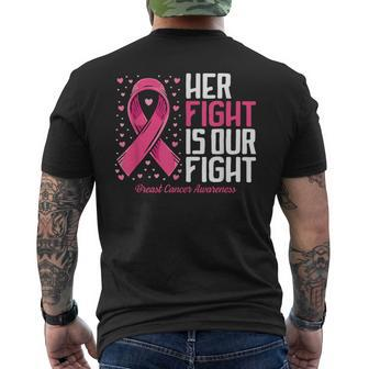 Breast Cancer Her Fight Is Our Fight Breast Cancer Awareness Men's T-shirt Back Print - Thegiftio UK