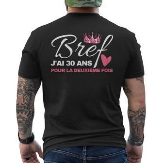 Bref J'ai 30 Ans Pour La Deuxième Fois 60 Ans Anniversaire T-shirt imprimé au dos - Cadeauxyz