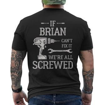 If Brian Can't Fix It We're All Screwed Father's Day Men's T-shirt Back Print - Monsterry