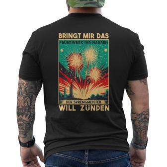 Bringt Mir Das Feuerwerk Ihr Narren Der Sprengmeister Wills T-Shirt mit Rückendruck - Seseable
