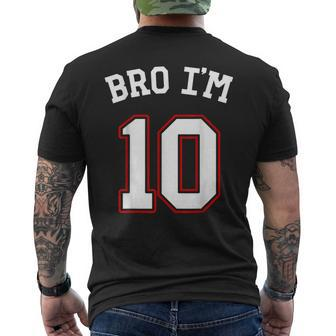 Bro I'm 10 10 Years Old Tenth Birthday 10Th Birthday Men's T-shirt Back Print - Seseable