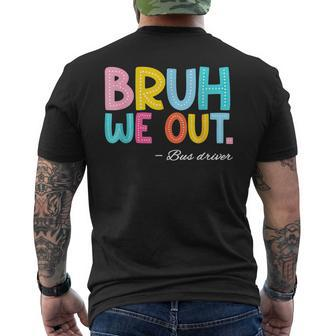 Bruh We Out Bus Driver Last Day Of School End Of Year Men's T-shirt Back Print - Seseable