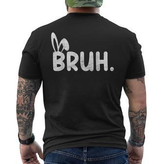 Bruh Easter Day Meme Saying Bro Greeting Ns Boys Men's T-shirt Back Print | Mazezy