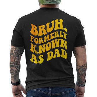 Bruh Formerly Known As Dad Father's Day Groovy Men's T-shirt Back Print - Thegiftio UK