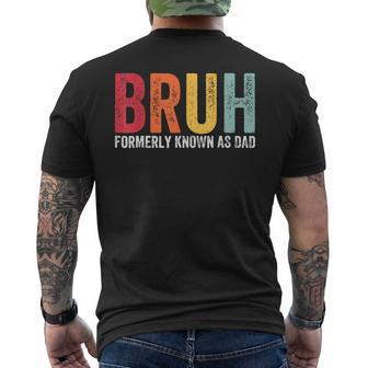 Bruh Formerly Known As Dad Dad Father's Day Retro Men's T-shirt Back Print - Seseable