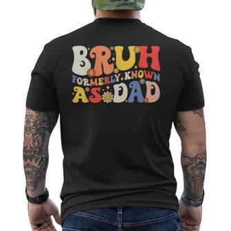Bruh Formerly Known As Dad Groovy Father's Day Men Men's T-shirt Back Print - Thegiftio UK