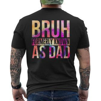 Bruh Formerly Known As Dad Tie Dye Fathers Day Quotes Men's T-shirt Back Print - Thegiftio UK