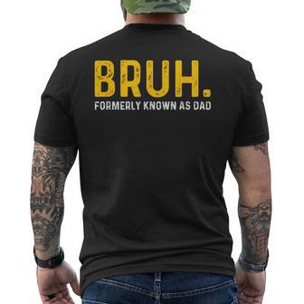 Bruh Formerly Known As Dad Vintage Father's Day Men Men's T-shirt Back Print - Seseable