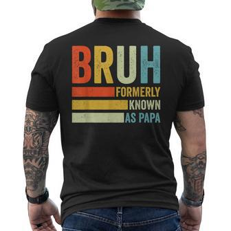 Bruh Formerly Known As Papa Retro Vintage Father's Day Men's T-shirt Back Print - Thegiftio UK