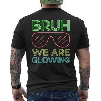 Bruh We Are Glowing Hello Summer Vacation Trips Matching Men's T-shirt Back Print - Seseable