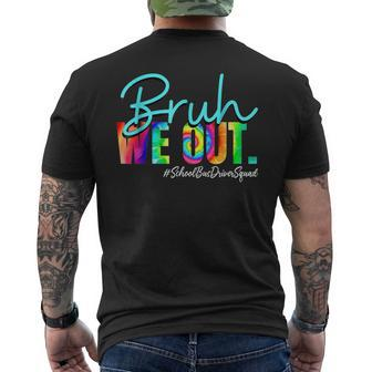 Bruh We Out Happy Last Day Of School Bus Drivers Squad Men's T-shirt Back Print - Seseable
