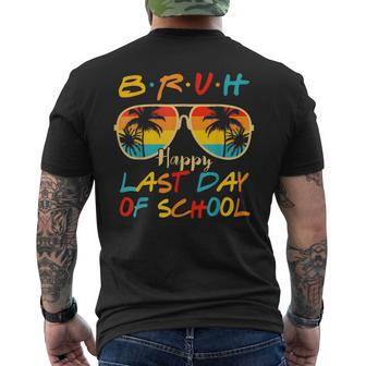 Bruh Happy Last Day Of School Graduation Teachers Students Men's T-shirt Back Print - Seseable