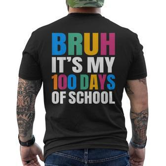 Bruh Its My 100 Days Of School 100Th Day Of School Boys Men's T-shirt Back Print | Mazezy