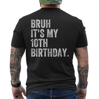 Bruh It's My 10Th Birthday 10 Year Old Birthday Men's T-shirt Back Print | Mazezy CA