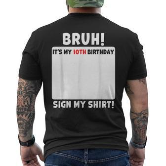 Bruh It's My 10Th Birthday Sign My 10 Year Old Party Men's T-shirt Back Print - Seseable