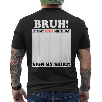 Bruh It's My 10Th Birthday Sign My 10 Years Old Men's T-shirt Back Print - Seseable