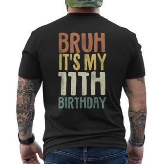 Bruh It's My 11Th Birthday 11 Year Old Eleven Bday Men's T-shirt Back Print - Seseable