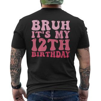 Bruh It's My 12Th Birthday 12 Year Old Birthday Men's T-shirt Back Print - Monsterry UK