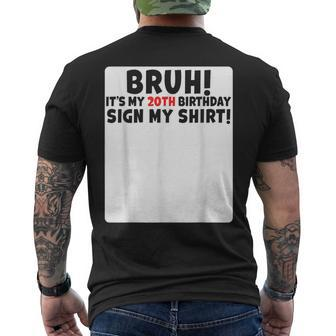 Bruh It's My 20Th Birthday Sign My 20 Years Old Party Men's T-shirt Back Print - Seseable