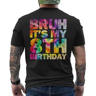 Bruh It's My 8Th Birthday 8 Year Old Birthday Men's T-shirt Back Print - Thegiftio UK