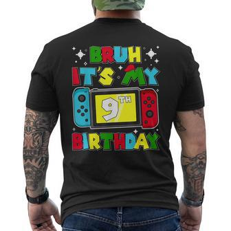 Bruh It's My 9Th Birthday Video Game 9 Years Old Birthday Men's T-shirt Back Print - Monsterry