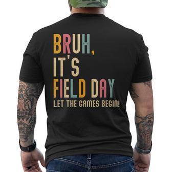 Bruh It's Field Day Let The Games Begin Field Trip Fun Day Men's T-shirt Back Print - Seseable