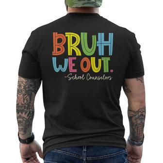 Bruh We Out Last Day Of School School Counselor Men's T-shirt Back Print - Thegiftio UK