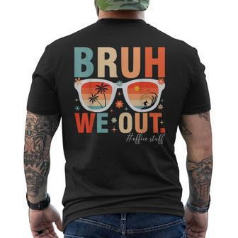 Bruh We Out Office Staff Retro Summer Last Day Of School Men's T-shirt Back Print - Seseable
