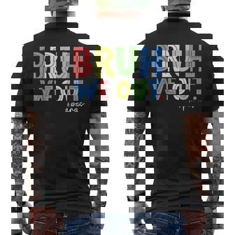 Bruh We Out Paras End Of School Year Paraprofessional Summer Men's T-shirt Back Print | Mazezy
