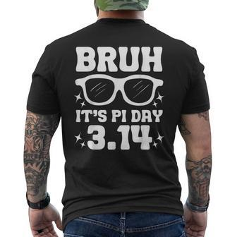 Bruh Pi Day 314 Pi Symbol Pi Day Teachers Math Lovers Men's T-shirt Back Print - Monsterry AU