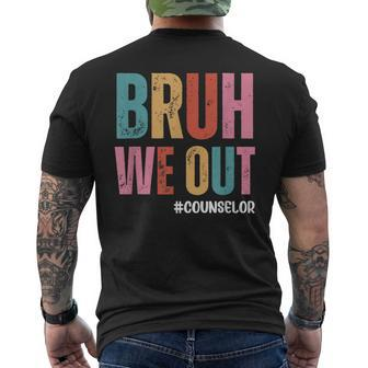 Bruh We Out School Counselor Last Day Of School Men's T-shirt Back Print - Monsterry AU