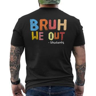 Bruh We Out Students End Of School Summer Break Men's T-shirt Back Print - Monsterry CA