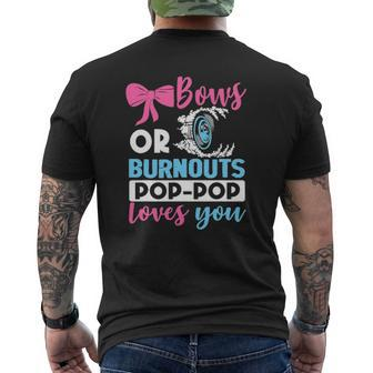 Burnouts Or Bows Pop Pop Loves You Gender Reveal Party Baby Mens Back Print T-shirt | Mazezy