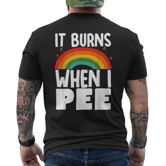 It Burns When I Pee Men's T-shirt Back Print - Seseable