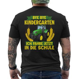 Bye Bye Kindergarten Ich Fahre Jetzt In Die Schule Tractor T-Shirt mit Rückendruck - Seseable
