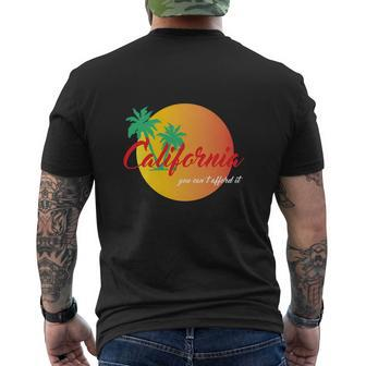 California You Cant Afford It Mens Back Print T-shirt - Thegiftio UK