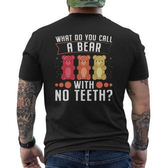 What Do You Call A Bear With No Teeth Dad Jokes Mens Back Print T-shirt | Mazezy