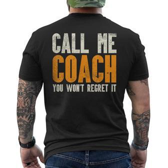 Call Me Coach Wont Regret Football Gridiron Sport Men's T-shirt Back Print - Monsterry AU
