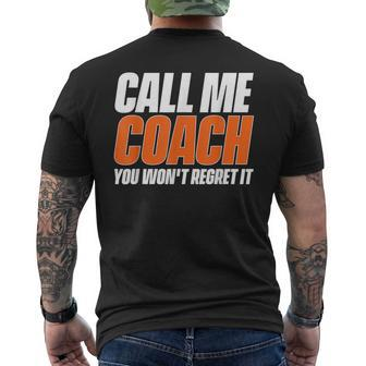 Call Me Coach You Won't Regret It That's Why Because Men's T-shirt Back Print - Monsterry AU